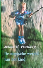 De magische wereld van het kind 9789026967528, Boeken, Verzenden, Zo goed als nieuw, Selma H. Fraiberg