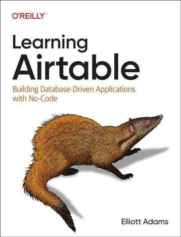 Learning Airtable - Elliott Adams 9781098133375, Boeken, Verzenden, Zo goed als nieuw, Elliott Adams