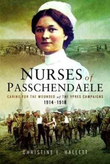 Nurses of Passchendaele | 9781526702883 | Christine E., Zo goed als nieuw, Christine E. Hallett