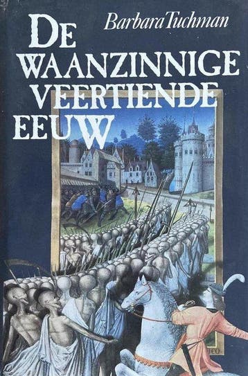 De waanzinnige veertiende eeuw - Barbara Tuchman, Boeken, Verzenden, Zo goed als nieuw, Barbara Tuchman