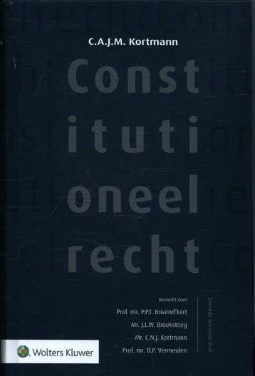 Constitutioneel recht - C.A.J.M. Kortmann 9789013117585, Boeken, Verzenden, Gelezen, C.A.J.M. Kortmann