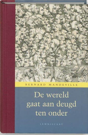 De wereld gaat aan deugd ten onder - Bernard Mandeville - 97, Verzenden, Nieuw