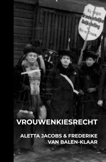 Vrouwenkiesrecht | Aletta Jacobs | Nieuw, Boeken, Ophalen of Verzenden, Nieuw, Aletta Jacobs