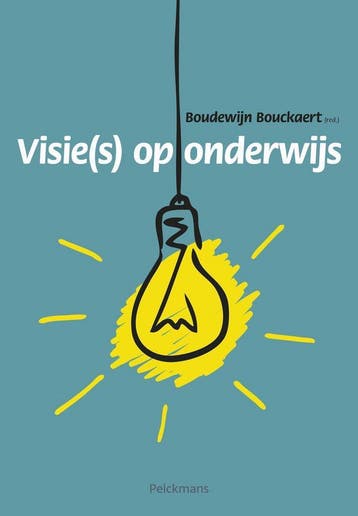 Visie(s) op onderwijs - Bouckaert Boudewijn 9789028957787, Verzenden, Gelezen, Bouckaert Boudewijn