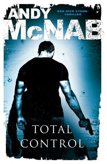 Total control / Nick Stone / 1 - Andy McNab 9789046114858, Boeken, Verzenden, Gelezen, Andy McNab