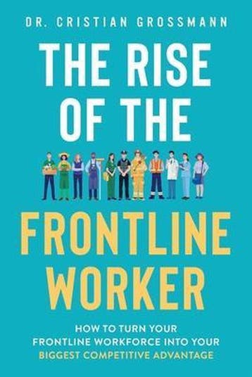 The Rise of the Frontline Worker - Cristian Grossmann, Verzenden, Zo goed als nieuw, Cristian Grossmann