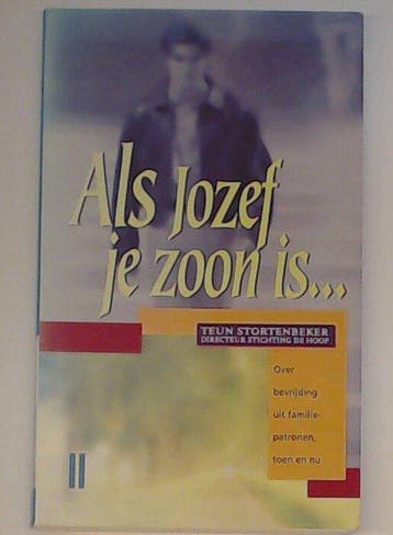 Als jozef je zoon is... - Stortenbeker, Verzenden, Gelezen