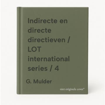 Indirecte en directe directieven / LOT international series, Boeken, Verzenden, Gelezen, G. Mulder