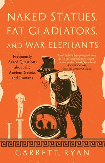 Naked Statues, Fat Gladiators, and War Elephants, Verzenden, Gelezen, Garrett Ryan