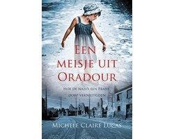 Boek Een meisje uit Oradour 9789020609325, Verzenden, Zo goed als nieuw