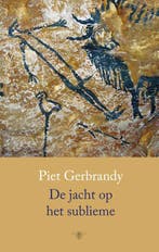 De jacht op het sublieme 9789023488071 Piet Gerbrandy, Verzenden, Gelezen, Piet Gerbrandy