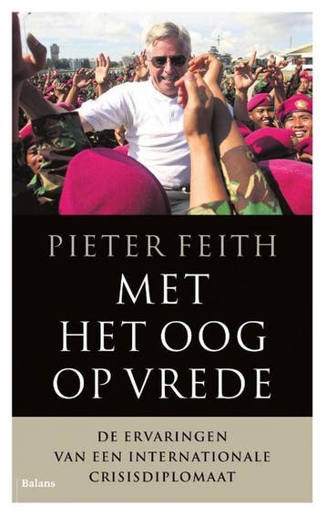 met het oog op vrede - Pieter Feith 9789460039843, Verzenden, Zo goed als nieuw, Pieter Feith
