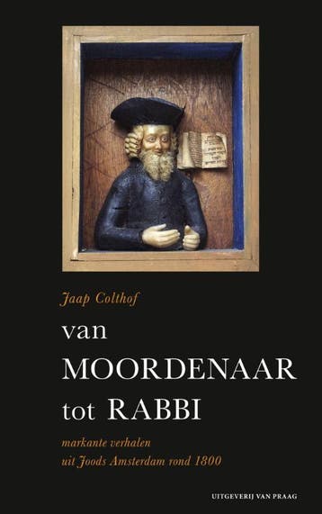 Van moordenaar tot rabbi - Jaap Colthof 9789049024291, Verzenden, Gelezen, Jaap Colthof