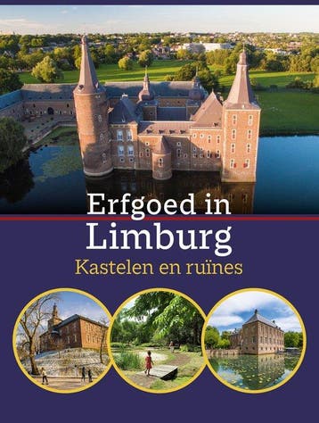 Erfgoed in Limburg. Kastelen en ruïnes - Annika van Leeuwen, Verzenden, Zo goed als nieuw, Annika van Leeuwen