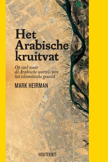 Het Arabische kruitvat - Mark Heirman 9789089245762, Verzenden, Zo goed als nieuw, Mark Heirman