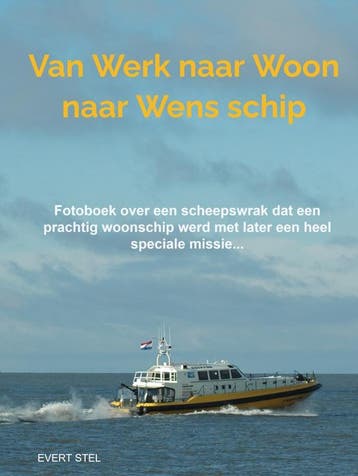 Van Werk Naar Woon Naar Wensschip | Evert Stel | Nieuw, Ophalen of Verzenden, Nieuw, Evert Stel
