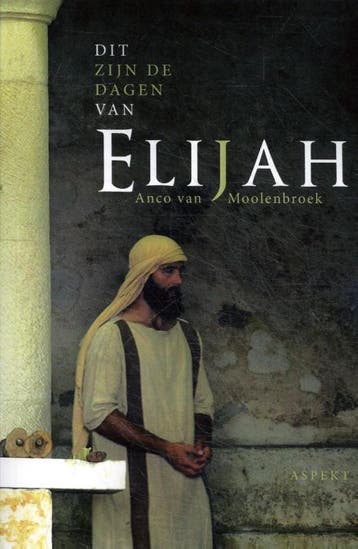 Dit Zijn De Dagen Van Elijah | Anco Moolenbroek | Nieuw, Ophalen of Verzenden, Nieuw, Anco Moolenbroek