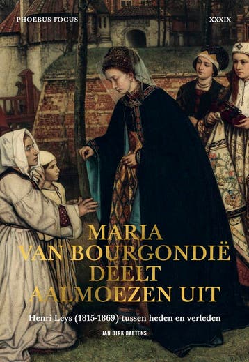 Maria van Bourgondië deelt aalmoezen uit / Phoebus Focus /, Verzenden, Gelezen, Jan Dirk Baetens