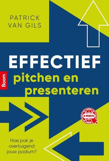 9789024441082 Effectief pitchen en presenteren, Verzenden, Zo goed als nieuw, Patrick van Gils