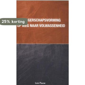 Burgerschapsvorming op weg naar volwassenheid - Leo Pauw, Verzenden, Zo goed als nieuw, Leo Pauw