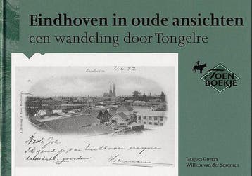 Eindhoven Tongelre in oude ansichten / In oude ansichten, Verzenden, Gelezen, J. Govers