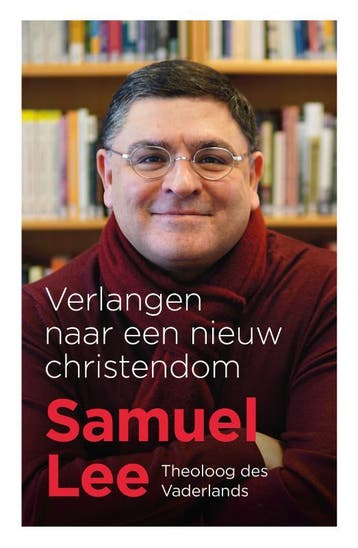 Verlangen naar een nieuw christendom - Samuel Lee, Boeken, Verzenden, Gelezen, Samuel Lee