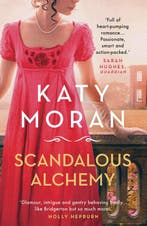 The Lamorna Family Trilogy- Scandalous Alchemy 9781786695444, Boeken, Verzenden, Zo goed als nieuw, Katy Moran