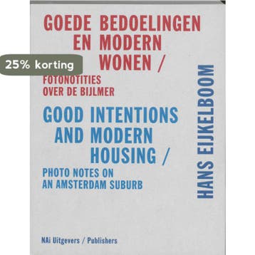 Goede bedoelingen en modern wonen - Hans den Hartog Jager, Verzenden, Gelezen, Hans den Hartog Jager