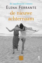 De nieuwe achternaam / De Napolitaanse romans 9789036433044, Verzenden, Zo goed als nieuw, Elena Ferrante