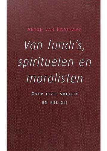 Van fundis, spirituelen en moralisten Anton van Harskamp, Boeken, Verzenden, Gelezen