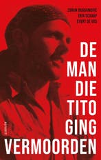De man die Tito ging vermoorden, Ophalen of Verzenden, Nieuw