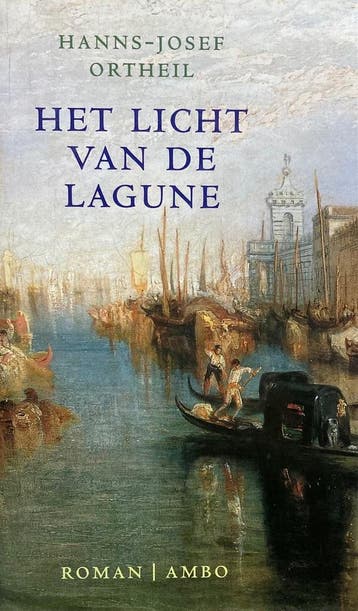LICHT VAN DE LAGUNE - H.-J. Ortheil 9789026316463, Verzenden, Zo goed als nieuw, H.-J. Ortheil