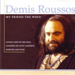 cd - Demis Roussos - My Friend The Wind, Verzenden, Zo goed als nieuw