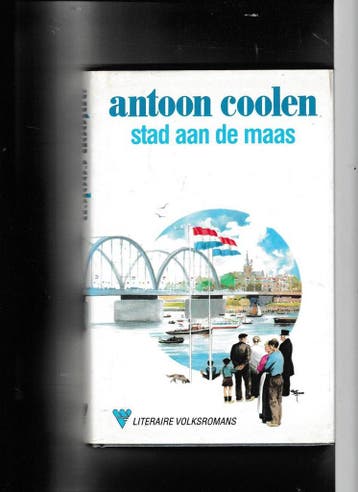 Stad aan de Maas / Literaire volksromans - Antoon Coolen, Boeken, Verzenden, Gelezen, Antoon Coolen