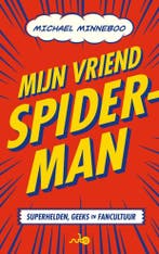 Mijn vriend Spider-Man: Superhelden, geeks en fancultuur [NL, Verzenden, Nieuw