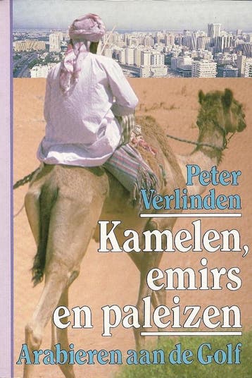 Kamelen, emirs en paleizen - P. Verlinden 9789061527329, Verzenden