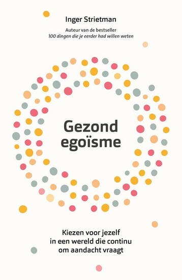 9789043933810 Gezond egoisme | Tweedehands, Verzenden, Zo goed als nieuw, Inger Strietman