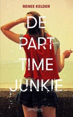 De parttime-junkie 9789044625288 Renee Kelder, Verzenden, Gelezen, Renee Kelder