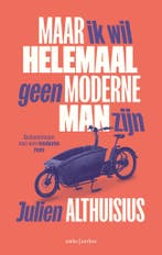 Maar ik wil helemaal geen moderne man zijn 9789026368127, Verzenden, Zo goed als nieuw, Julien Althuisius