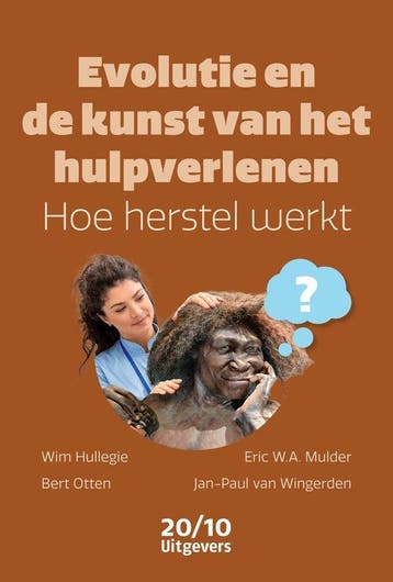 Evolutie en de kunst van het hulpverlenen - Wim Hullegie, Verzenden, Zo goed als nieuw, Wim Hullegie