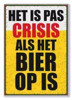 Bierbord: Het is pas crisis als het bier op is., Verzenden, Nieuw