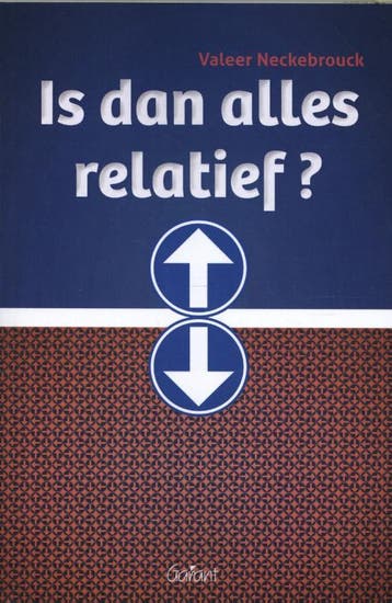 Is dan alles relatief? - Valeer Neckebrouck 9789044135695, Verzenden, Gelezen, Valeer Neckebrouck