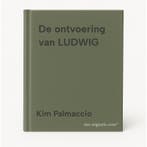 De ontvoering van LUDWIG 9789000400881 Kim Palmaccio, Verzenden, Zo goed als nieuw, Kim Palmaccio