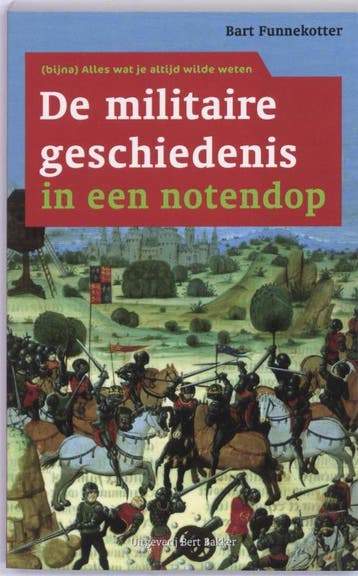 Militaire geschiedenis in een notendop - B. Funnekotter, Boeken, Verzenden, Gelezen, B. Funnekotter