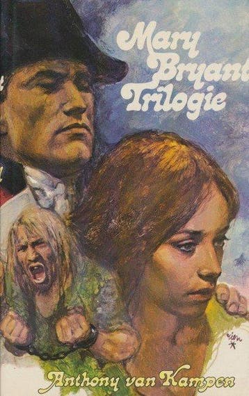 Mary bryant trilogie - Anthony van Kampen 9789026960222, Boeken, Verzenden, Gelezen, Anthony van Kampen