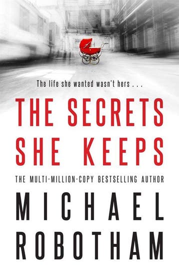The Secrets She Keeps - Michael Robotham 9780751562774, Boeken, Verzenden, Gelezen, Michael Robotham