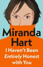 I Havent Been Entirely Honest with You 9780241718872, Boeken, Verzenden, Gelezen, Miranda Hart