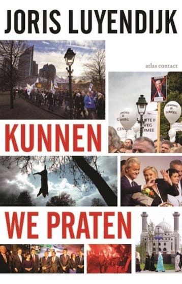 Kunnen we praten - Joris Luyendijk 9789045034140, Boeken, Verzenden, Gelezen, Joris Luyendijk
