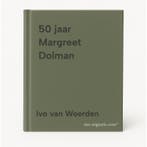 50 jaar Margreet Dolman 9789089683991 Ivo van Woerden, Verzenden, Zo goed als nieuw, Ivo van Woerden