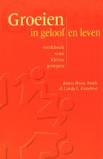 GROEIEN IN GELOOF EN LEVEN 9789075569131 J.B. Smith, Verzenden, Gelezen, J.B. Smith